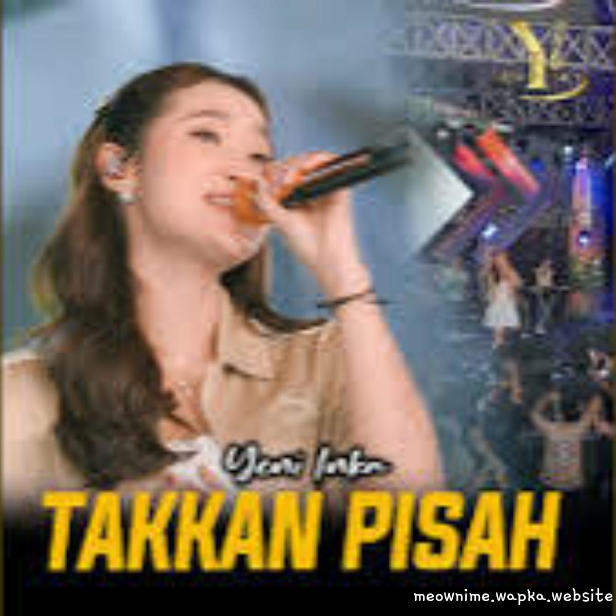 Yeni Inka - Takkan Pisah